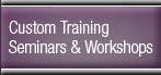 Custom Training Seminars & Workshops